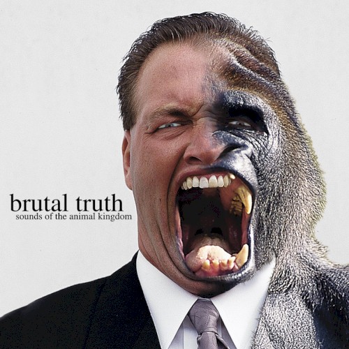 Brutal Truth - Sounds of the Animal Kingdom